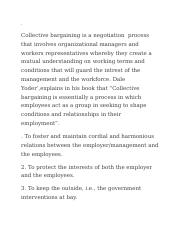 Collective bargaining is a process of negotiating between management and workers represented by thei