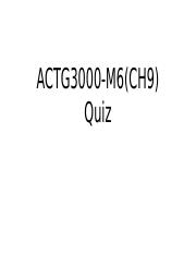 ACTG3000-M6(CH9) Quiz.pptx