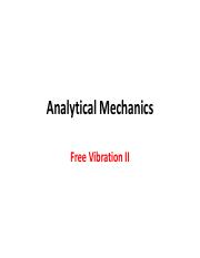 Analytical Mechanics ll LEC 4 - Free Vibration II.pdf