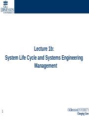 Lecture 1b - System Life Cycle and Systems Engineering Management