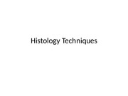 3 Histology Techniques for class (2)