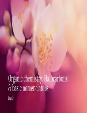 Organic chemistry halocarbons and basic nomenclature.pptx