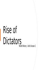 Unit 6 Lesson 2 - Rise of Dictators.pptx