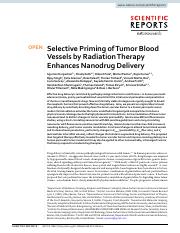 SELECTIVE PRIMING OF TUMOR BLOOD VESSELS BY RADIATION THERAPY ENHANCES NANODRUG DELIVERY.pdf