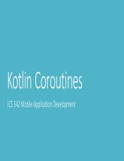 ICS 342 - 14 - Kotlin Coroutines.pdf
