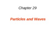 29 Particles and Waves