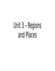 Unit 3 Regions and Places.pptx