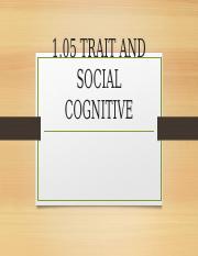 1.05 trait and social cognitive.pptx