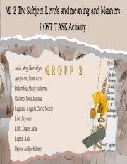 GROUP 2 - M1-2 The Subject, Levels and Meaning and Manners POST-TASK Activity (1).pdf