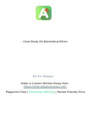 Case Study On Biomedical Ethics - 95673649.pptx