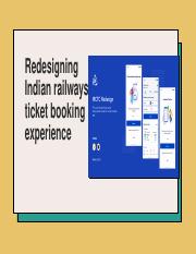 Redesigning Indian railways ticket booking experience.pptx
