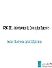 CSCI101_L10_AdvancedListsAndDictionaries.pptx