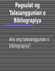 121741118-Pagsulat-ng-Talasanggunian-o-Bibliograpiya-ppt.ppt - Pagsulat