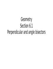 1.7.20 Student notes Section 6.1 perpendicular and angle bisectors Day 1.pptx