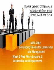 21-22 MBA7062 Week 2 Prep - Micro Lecture 2_Leadership and Engagement.pptx