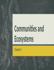 BIO 1110 Ch 6 - Communities & Ecosystems.pptx