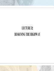 CE 104 - Lecture 2 - Designing the Highway.pdf