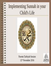 Implementing-Sunnah-in-Your-Childs-Life-Parents-Tarbiyah-Session-12-November-2016.pps