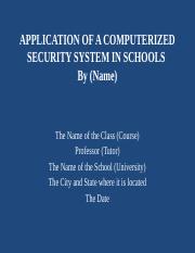 3254616_Application_ of_ a_ Computerized _Security_ System _in_ Schools.pptx