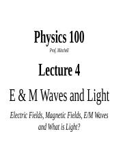 PHY100_Lecture 4 - E&M Waves and Light.pptx