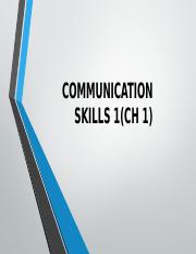 Communication Skills Lecture 1 (Ch 1).pptx