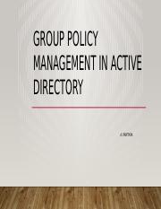 GROUP POLICY MANAGEMENT IN ACTIVE DIRECTORY (1) (1).pptx