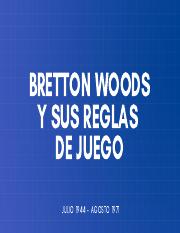 BRETTON WOODS Y SUS REGLAS DE JUEGO.pdf