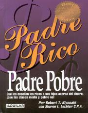 PADRE RICO PADRE POBRE - ROBERT T. KIYOSAKI _ SHARON L. LECHTER.pdf