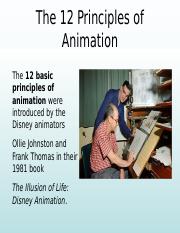  - The 12 Principles of Animation The 12 basic  principles of animation were introduced by the Disney animators Ollie  Johnston | Course Hero