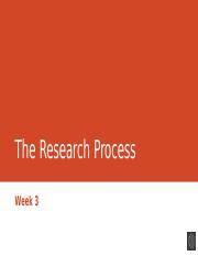 Week 3_Part 2_The Research Process.pptx