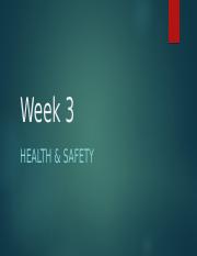 Week 3 - Health  Safety.pptx