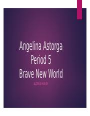 Angelina Astorga AP lit final brave new world