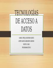 TecnologiaAccesoDatos_GarciaTrejo_&_LopezGarcia.pptx