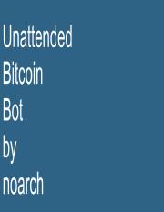 2021 NEW METHOD - Unattended Bitcoin bot - EARN HUNDREDS $$ - WITH PIC PROOF.pdf