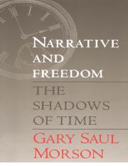 Narrative and Freedom The Shadows of Time (Gary Saul Morson) (z-lib.org).pdf