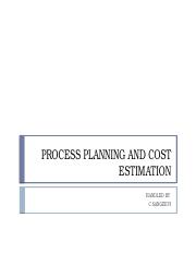 PROCESS PLANNING AND COST ESTIMATION.pptx