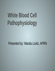 White Blood Cell Pathophysiology.ppt