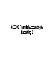 Lecture notes ACC708 Financial Accounting  Reporting I.pdf