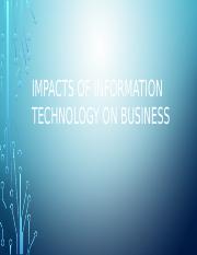 Impacts of information technology on business.pptx