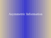 assymmetric info