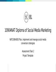 NAT10904005 Plan, implement and manage social media conversion strategies – Assessment Task 2 – Stud