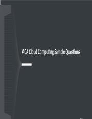 cloud computing ACA sample questions - revised.pptx