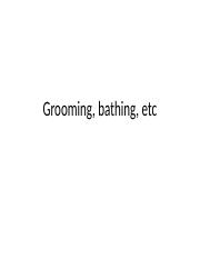 Grooming, bathing, etc.ppt