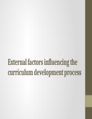 CURR External factors influencing the curriculum development process - Copy (2).pptx