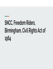 Copy of NOTES SNCC, Freedom Riders, Birmingham, Civil Rights Act of 1964.pdf