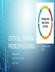 Critical Thinking and Problem Solving Presentation Dr. Todd Due July 6 2022 TCH 520.pptx