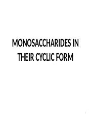 7.-MONOSACCHARIDES-IN-THEIR-CYCLIC-FORM.pptx