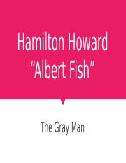Hamilton Howard “Albert Fish”.pptx