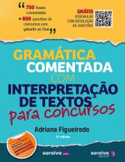 2614-2017-Gramtica-Comentada-Com-Interpretao-de-Textos-Para-Concursos-2017-Adriana-Figueiredo.pdf