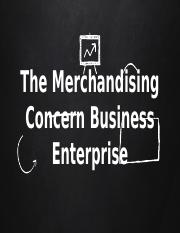 Ch9_The Merchandising Concern Business Enterprise.pptx